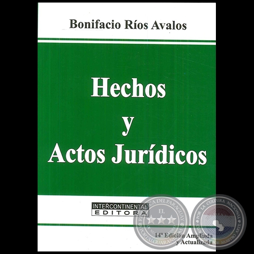 HECHOS Y ACTOS JURÍDICOS -  14ª Edición Ampliada y Actualizada - Autor: BONIFACIO RÍOS ÁVALOS - Año 2017